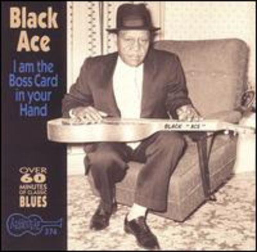 Black Ace Buck Turner: I'm the Boss Card in Your Hand \ CD