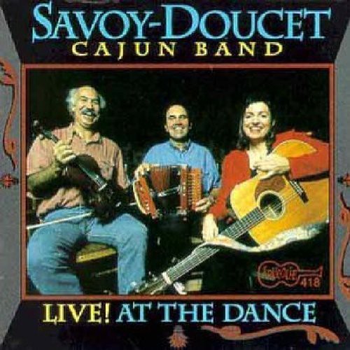 Savoy-Doucet Cajun Band: Live at the Dance \ CD