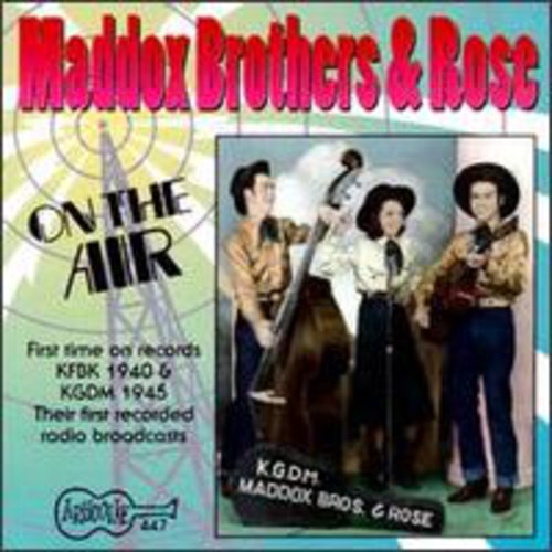 The Maddox Brothers & Rose: On the Air: 1940's \ CD