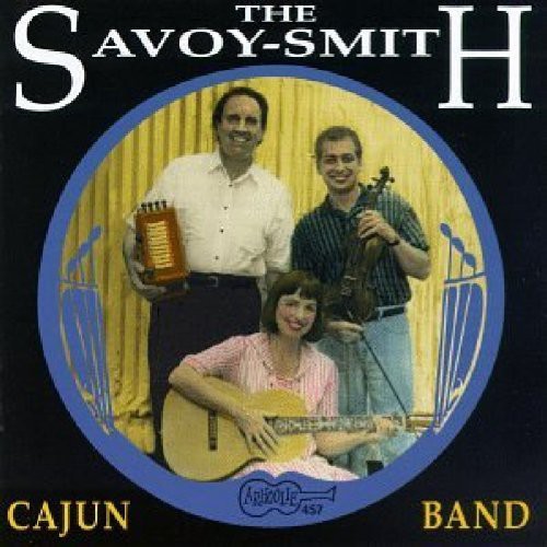 The Savoy-Smith Cajun Band: Now & Then \ CD