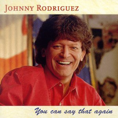 Johnny Rodriguez: You Can Say That Again \ CD