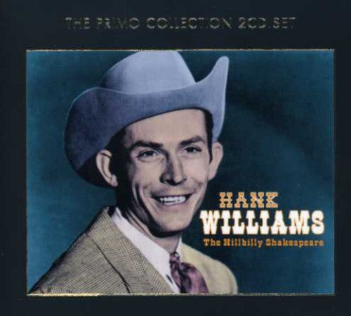 Hank Williams: Hillbilly Shakespeare \ CD