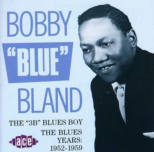 Bobby Bland Blue: 3B Blues Boy: Blues Years 1952-59 \ CD