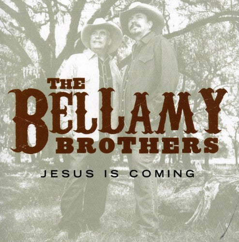 The Bellamy Brothers: Jesus Is Coming \ CD