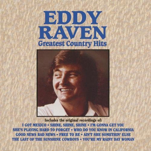 Eddy Raven: Greatest Country Hits \ CD
