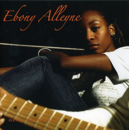 Ebony Alleyne: Never Look Back \ CD