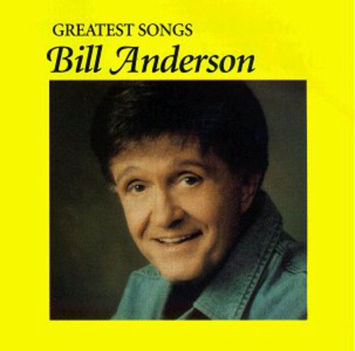 Bill Anderson: Greatest Songs \ CD