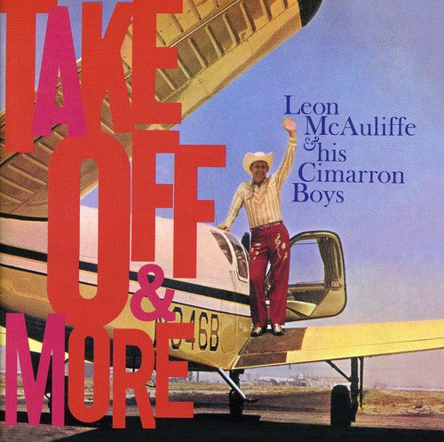 Leon McAuliffe: Take Off & More \ CD