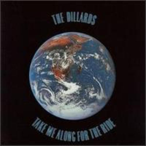 The Dillards: Take Me Along for the Ride \ CD