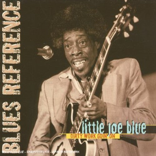 Little Joe Blue: Dirty Work Goin on \ CD
