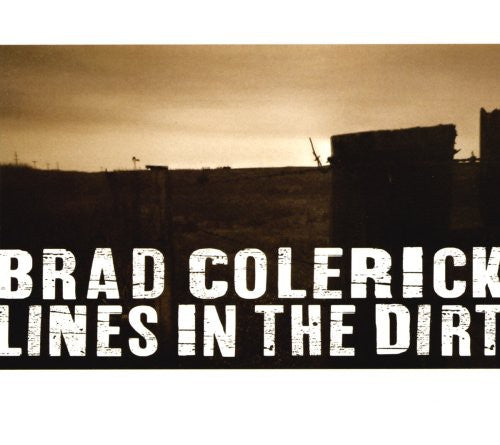 Brad Colerick: Lines in the Dirt \ CD