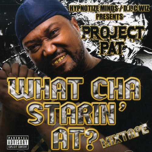 Project Pat: What Cha Starin At? \ CD