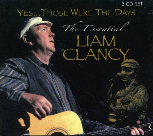 Liam Clancy: Those Were the Days: Essential Liam Clancy \ CD