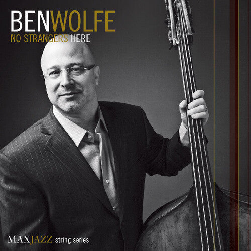 Ben Wolfe: No Strangers Here - CD