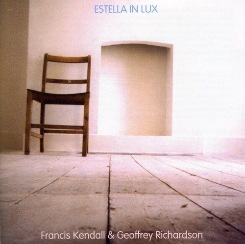 Francis Kendall: Estella in Lux \ CD