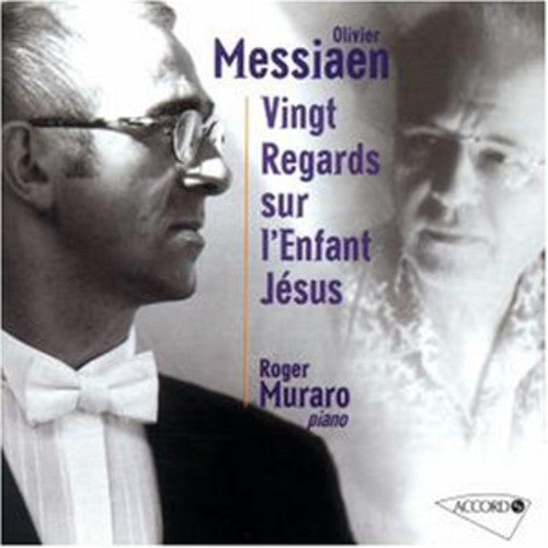 Roger Muraro: Messiaen: Vingt Regards Sur L'enfant Jesus \ CD