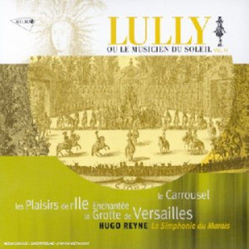 Hugo Reyne: Lully: La Grotte de Versailles / Les Plaisirs \ CD