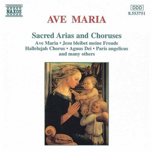Ave Maria: Ave Maria: Sacred Arias & Choruses \ CD