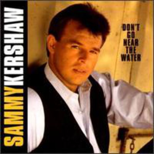 Sammy Kershaw: Don't Go Near the Water \ CD