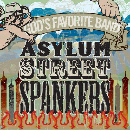 Asylum Street Spankers: God's Favorite Band \ CD