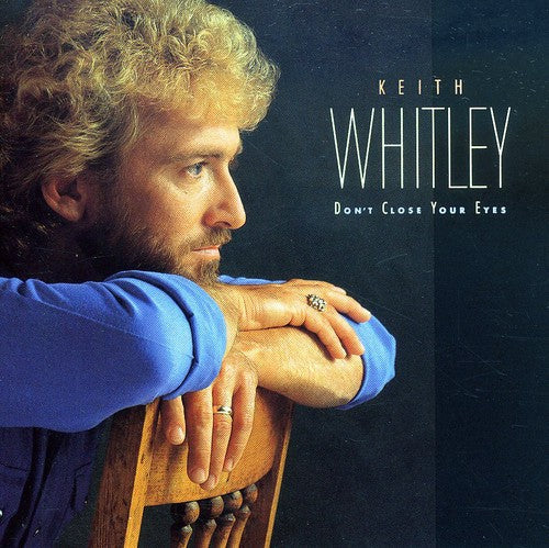 Keith Whitley: Don't Close Your Eyes \ CD