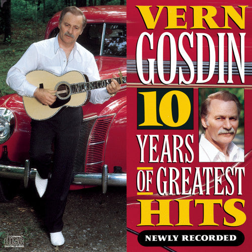 Vern Gosdin: 10 Years of Greatest Hits \ CD