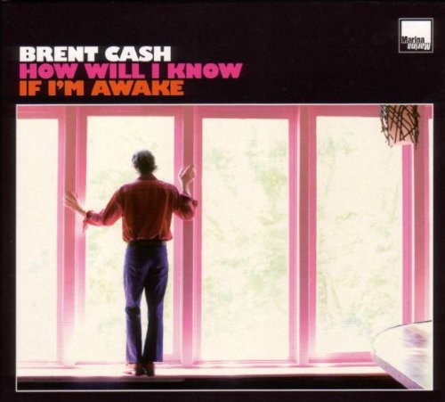 Brent Cash: How Will I Know If I'm Awake \ LP