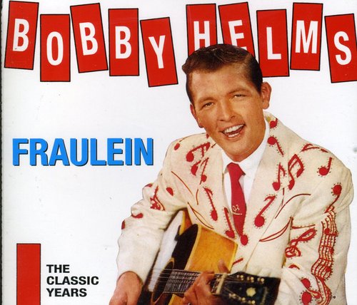 Bobby Helms: Fraulein: Classic Years \ CD