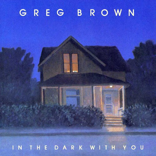 Greg Brown: In the Dark with You \ CD