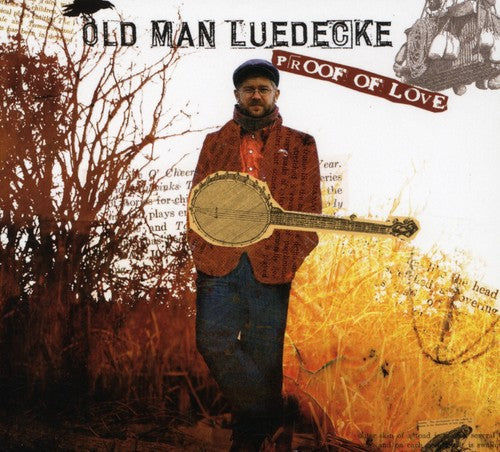 Old Man Luedecke: Proof of Love \ CD