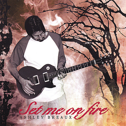 Ashley Breaux: Set Me on Fire \ CD