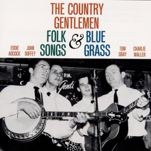 The Country Gentlemen: Folk Songs & Bluegrass \ CD