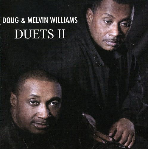 Doug & Melvin Williams: Duets, Vol. II \ CD
