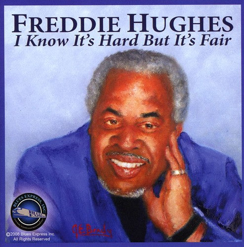 Freddie Hughes: I Know It's Hard But It's Fair \ CD