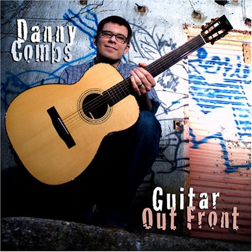 Danny Combs: Guitar Out Front \ CD