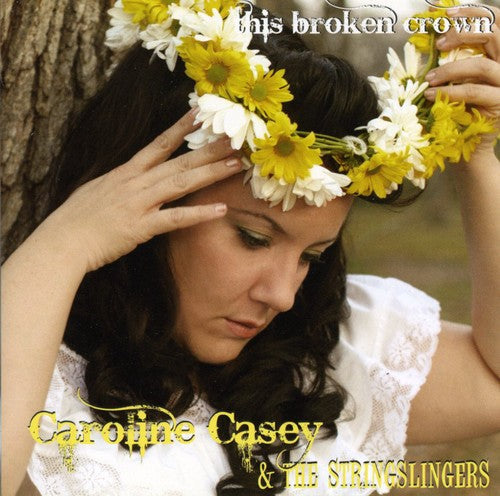 Caroline Casey & the Stringslingers: This Broken Crown \ CD