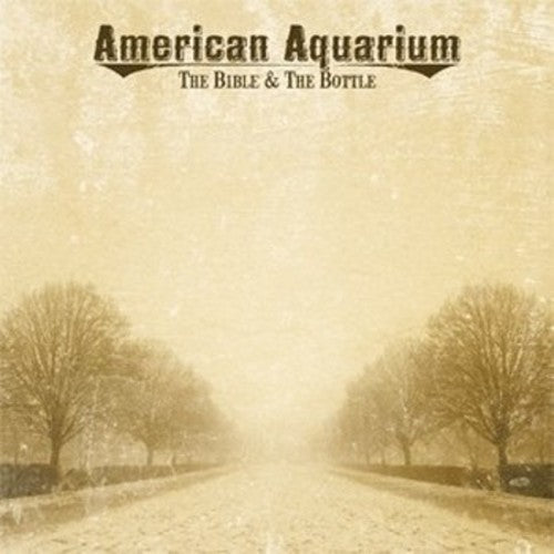 American Aquarium: Bible & The Bottle \ CD