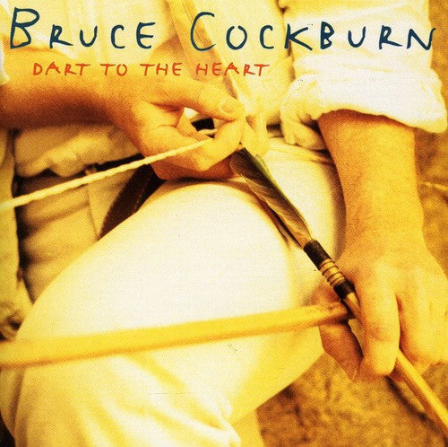 Bruce Cockburn: Dart to the Heart \ CD