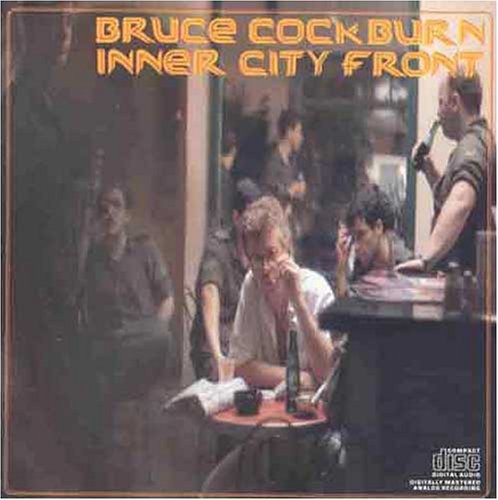 Bruce Cockburn: Inner City Front \ CD