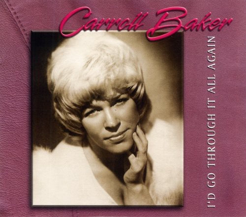 Carroll Baker: I'd Go Through It All Again \ CD