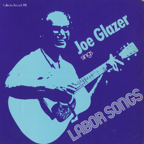 Joe Glazer: Joe Glazer Sings Labor Songs \ CD