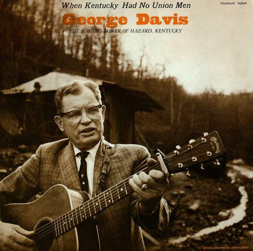 George Davis: When Kentucky Had No Union Men \ CD