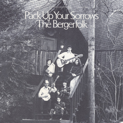 The Bergerfolk: Bergerfolk, Vol. 4: Pack Up Your Sorrows \ CD