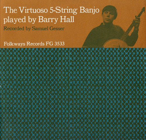 Barry Hall: Virtuoso Five-String Banjo \ CD