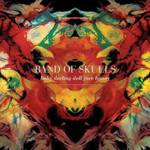 Band of Skulls: Baby Darling Doll Face Honey \ LP