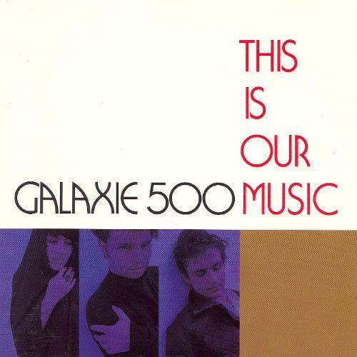Galaxie 500- This Is Our Music - VINYL