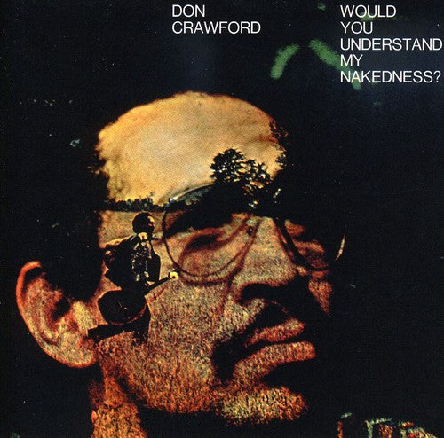 Don Crawford: Would You Understand My Nakedness \ CD