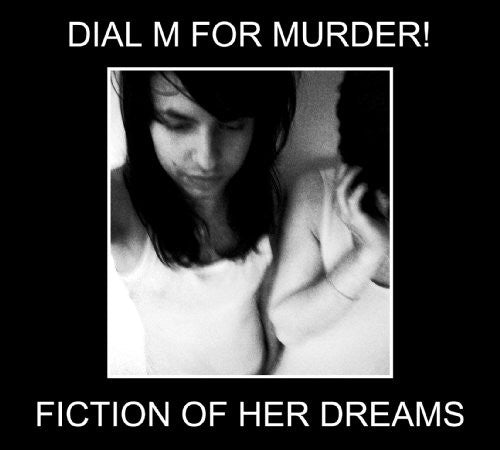 Dial M for Murder!: Fiction of Her Dreams \ LP