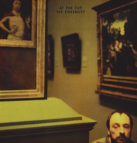 Vic Chesnutt- At the Cut - VINYL