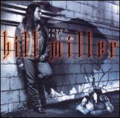 Bill Miller: Raven in the Snow \ CD